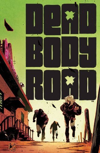 DEAD BODY ROAD #2 2014 NM 1ST PRINT