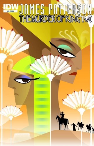 JAMES PATTERSON: THE MURDER OF KING TUT #2 IDW PUBLISHING NM 1ST PRINT