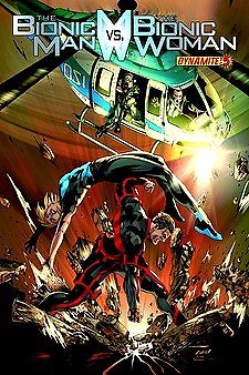 BIONIC MAN VS BIONIC WOMAN #5 JOSE LUIS KEITH CHAMPAGNE Dynamite NM 1st PRINT