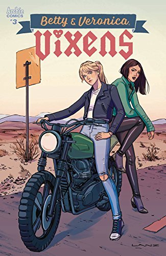 BETTY VERONICA VIXENS #3 B SANDRA LANZ ARCHIE VF+ 1st PRINT