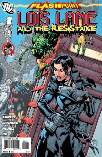 FLASHPOINT LOIS LANE THE RESISTANCE #1 DAN ABNETT NM 1ST PRINT