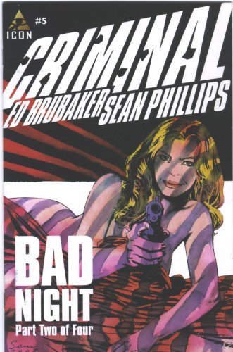 CRIMINAL #5 BAD NIGHT PART 2 ICON NM 1st PRINT