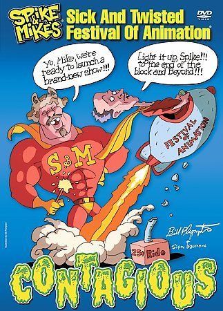 Spike & Mikes Sick and Twisted Festival of Animation - Contagious (DVD 2005) New