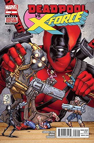 DEADPOOL VS X-FORCE #2 DUANE SWIERCZYNSKI NM 1ST PRINT