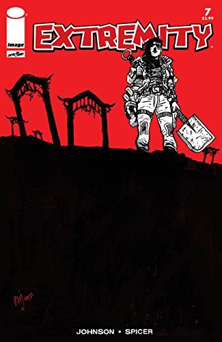 EXTREMITY #7 B WALKING DEAD #108 TRIBUTE VARIANT DANIEL WARRE NM 1ST PRINT