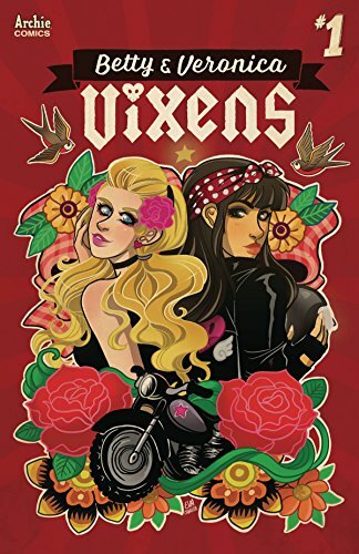 BETTY VERONICA VIXENS #1 A EVA CABRERA ARCHIE VF+ 1st PRINT