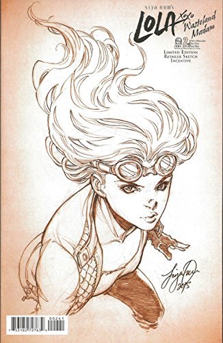 LOLA XOXO: WASTELAND MADAM #2 LIMITED EDITION RETAILER SKETCH INCE NM 1ST PRINT