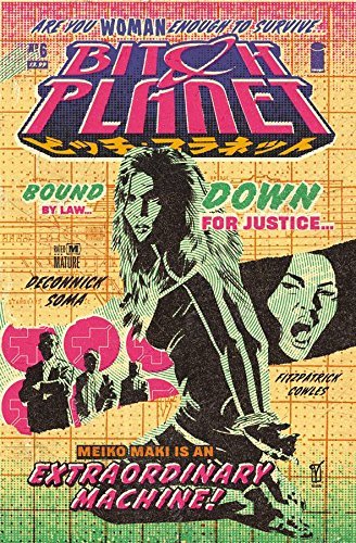 BITCH PLANET #6 KELLY SUE DECONNICK Image NM 1st PRINT