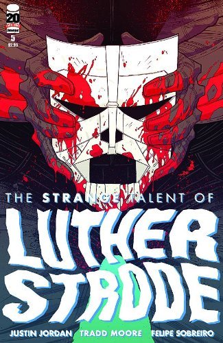 STRANGE TALENT OF LUTHER STRODE #5 OF 6 JUSTIN JORDAN NM 1ST PRINT