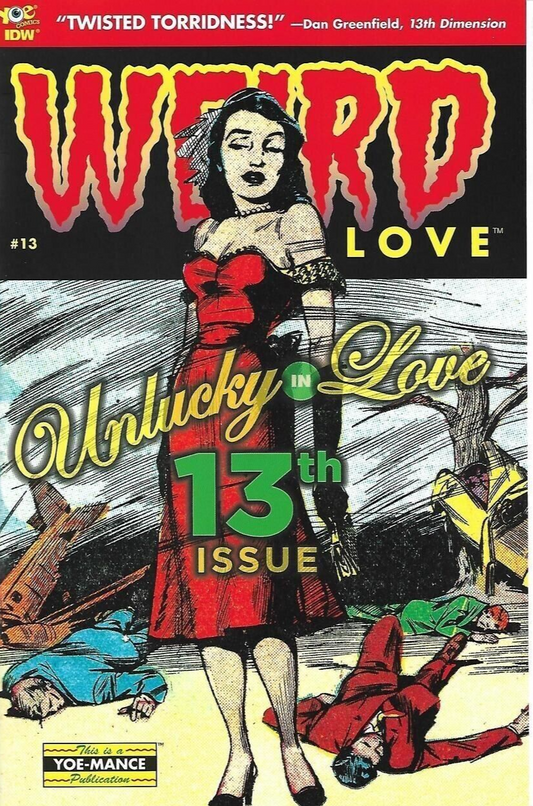 WEIRD LOVE #13 CRAIG YOE PUBLICATION NM 1ST PRINT IDW 2016