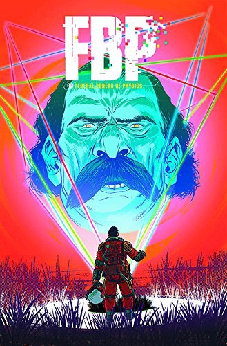 FBP FEDERAL BUREAU OF PHYSICS #22 NM 1ST PRINT