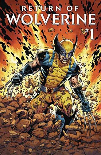 RETURN OF WOLVERINE #1 CHARLES SOULE NM 1ST PRINT