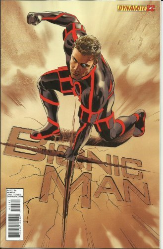 BIONIC MAN #22 AARON GILLESPIE Dynamite NM 1st PRINT