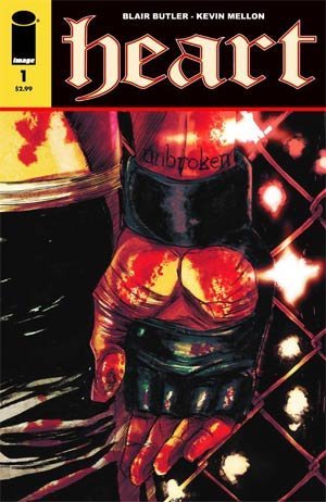 HEART #1 BUTLER BLAIR MELLON KEVIN NM 1ST PRINT