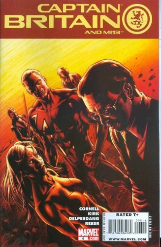 CAPTAIN BRITAIN AND MI13 #6 PAUL CORNELL MARVEL NM 1st PRINT