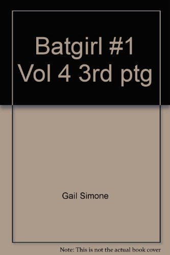 BATGIRL #1 VOL 4 3RD PRINT GAIL SIMONE DC NM 1st PRINT