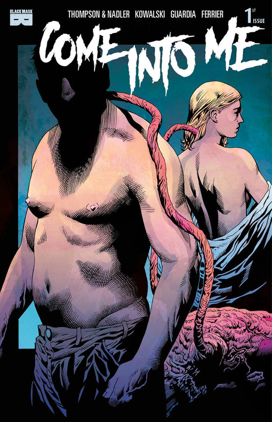 COME INTO ME #1 COVER A KOWALSKI BLACK MASK NM