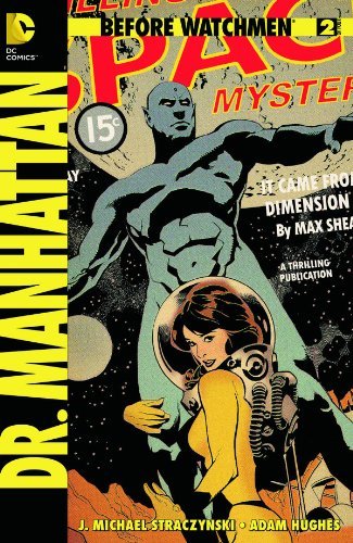 BEFORE WATCHMEN DR. MANHATTAN #2 OF 4 DC NM 1st PRINT