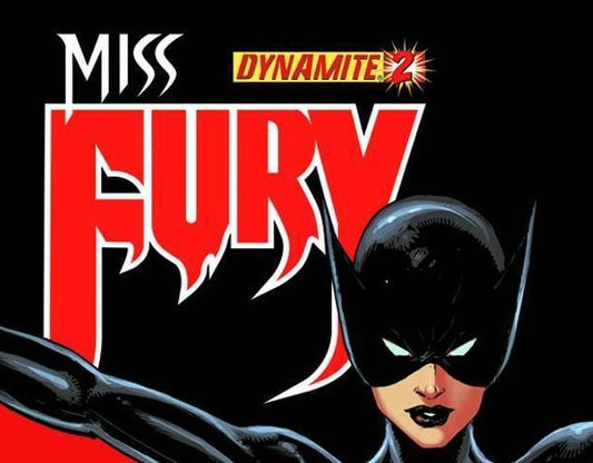 MISS FURY DYNAMITE COMICS 1 2 3 4 9 10 11 VARIOUS ISSUES YOU PICK!