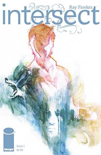 INTERSECT #1 A FAWKES RAY FAWKES NM 1ST PRINT