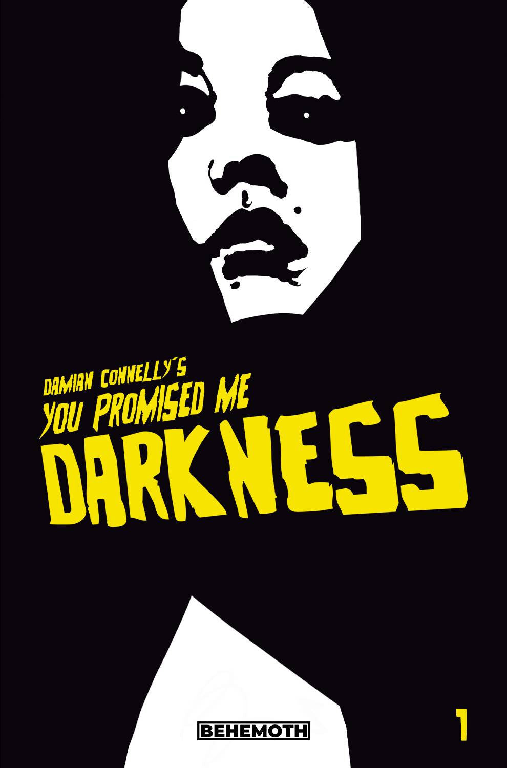 YOU PROMISED ME DARKNESS 1 SECOND PRINT BEHEMOTH CONNELLY 2021