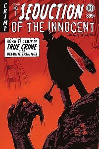 SEDUCTION OF THE INNOCENT ISSUE #1 ANDE PARKS AND ESTEVE POLLS NM 1ST PRINT