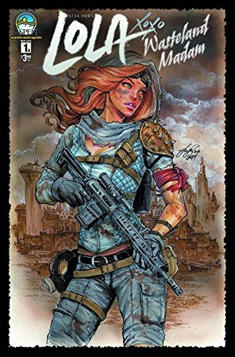 LOLA XOXO WASTELAND MADAM #1 NM 1ST PRINT