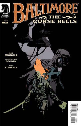 BALTIMORE CURSE BELLS #1 MIKE MIGNOLA Dark Horse NM 1st PRINT