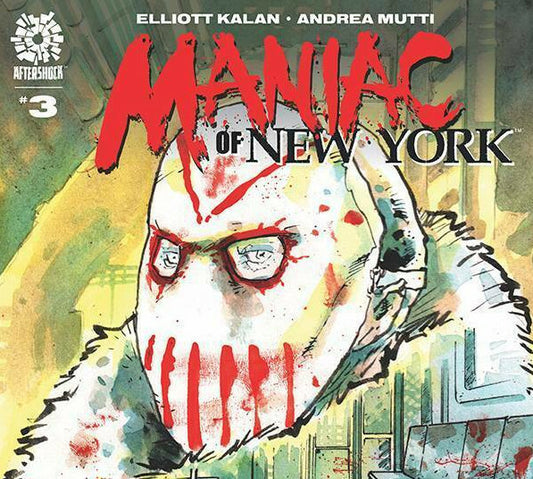 MANIAC OF NEW YORK #3 4 5 AFTERSHOCK COMICS VARIOUS ISSUES YOU PICK!