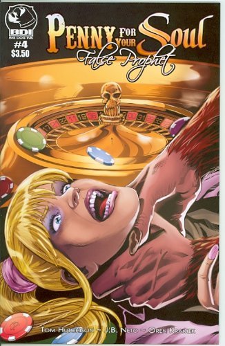 PENNY FOR YOUR SOUL FALSE PROPHET #4 J. B. NETO COVER A  NM 1ST PRINT