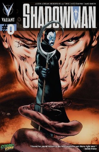 SHADOWMAN ISSUE #0 JUSTIN JORDAN AND ROBERTO DE LA TORRE NM 1ST PRINT