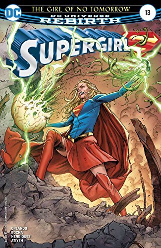 SUPERGIRL #13 MAIN COVER ROBSON ROCHA DANIEL HENRIQUES AND STEVE O NM 1ST PRINT