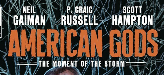 NEIL GAIMAN AMERICAN GODS MOMENT OF THE STORM #1,2,3,6,7 DARK HORSE U-PICK!