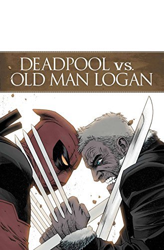DEADPOOL VS OLD MAN LOGAN #1 NM 1ST PRINT