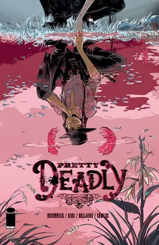PRETTY DEADLY #1 MR 1ST PRINT IMAGE COMICS 2013 NM 1ST PRINT