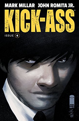 KICK-ASS #6 COVER C (MR) MARK MILLAR NM 1ST PRINT