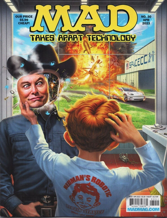 MAD MAGAZINE #30 APRIL 2023 TAKES APART TECHNOLOGY ELON MUSK