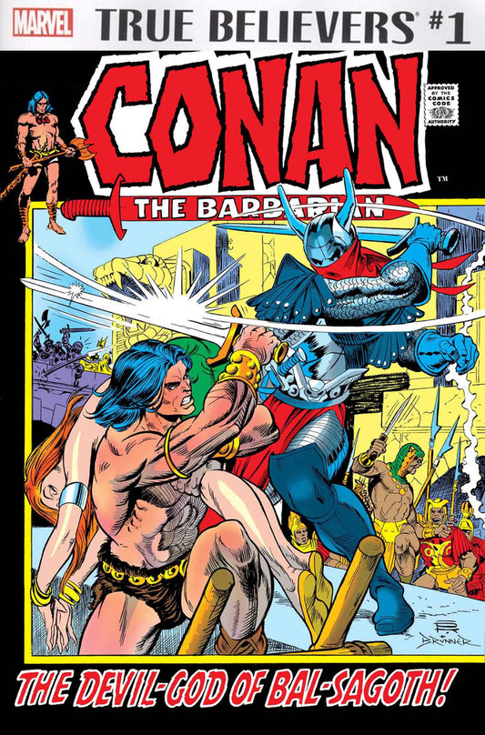 TRUE BELIEVERS CONAN BARBARIAN #1 (#17) MARVEL DEVIL-GOD OF BAL-SAGOTH GIL KANE