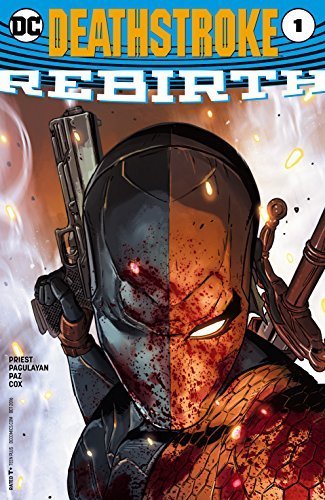 DEATHSTROKE REBIRTH #1 CHRISTOPHER PRIEST NM 1ST PRINT