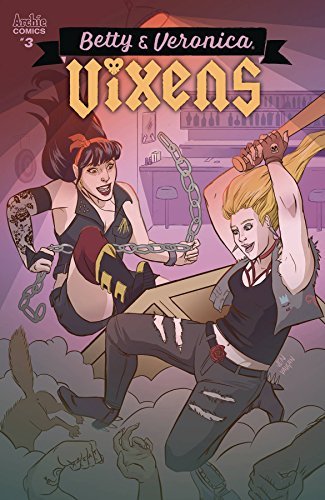 BETTY VERONICA VIXENS #3 VARIANT C ARCHIE VF+ 1st PRINT