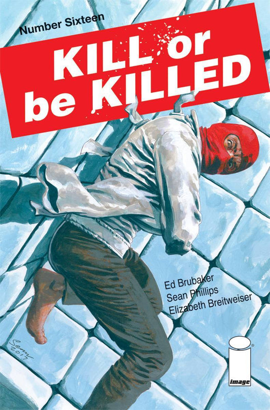 KILL OR BE KILLED #16  IMAGE COMICS NM