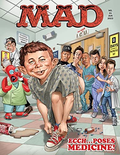 MAD MAGAZINE #31 JUNE 2023 EXPOSES MEDICINE ARAGONES JAFFEE