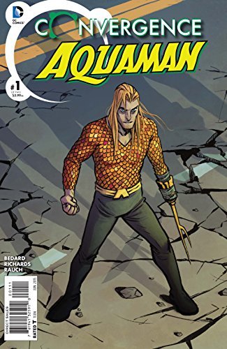 CONVERGENCE AQUAMAN #1 BEDARD TONY DC NM 1st PRINT