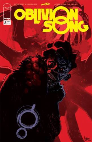 OBLIVION SONG BY KIRKMAN & DE FELICI #3 IMAGE COMICS NM
