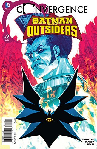 CONVERGENCE BATMAN AND THE OUTSIDERS #2 MARC ANDREYKO DC NM 1st PRINT