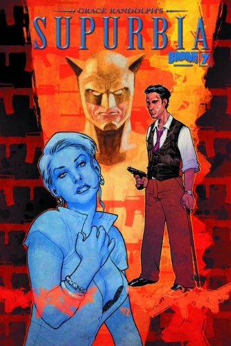 SUPURBIA #7 ONGOING GRACE RANDOLPH AND RUSSELL DAUTERMAN NM 1ST PRINT