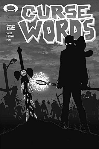 CURSE WORDS #9 COVER D B&W WALKING DEAD #6 TRIBUTE VARIANT IMAGE NM 1st PRINT
