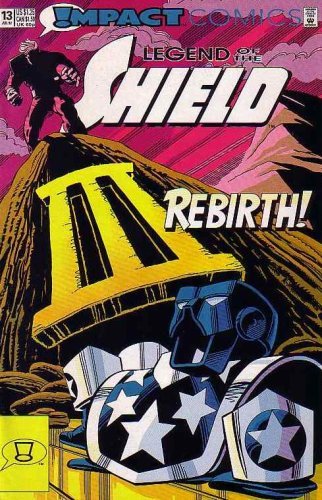 LEGEND OF THE SHIELD -- JULY 1992 #13 (IMPACT COMICS) NM 1ST PRINT