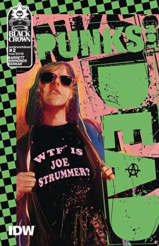 PUNKS NOT DEAD #2 COVER A DAVID BARNETT NM 1ST PRINT