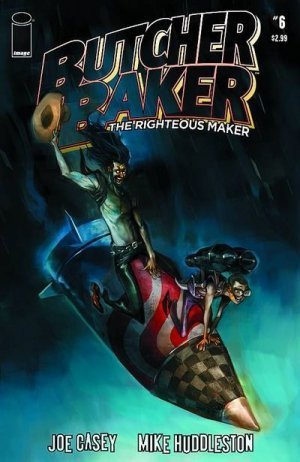 BUTCHER BAKER RIGHTEOUS MAKER #6 JOE CASEY MIKE HUDDLESTON Image NM 1st PRINT
